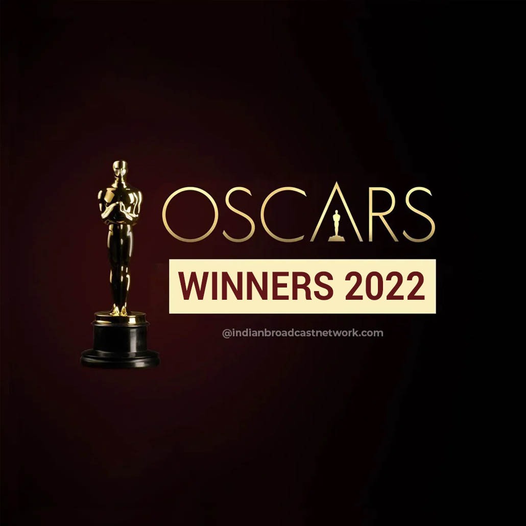 Indian Broadcast Network - OSCARS 2022 - 94th Academy Awards Winners