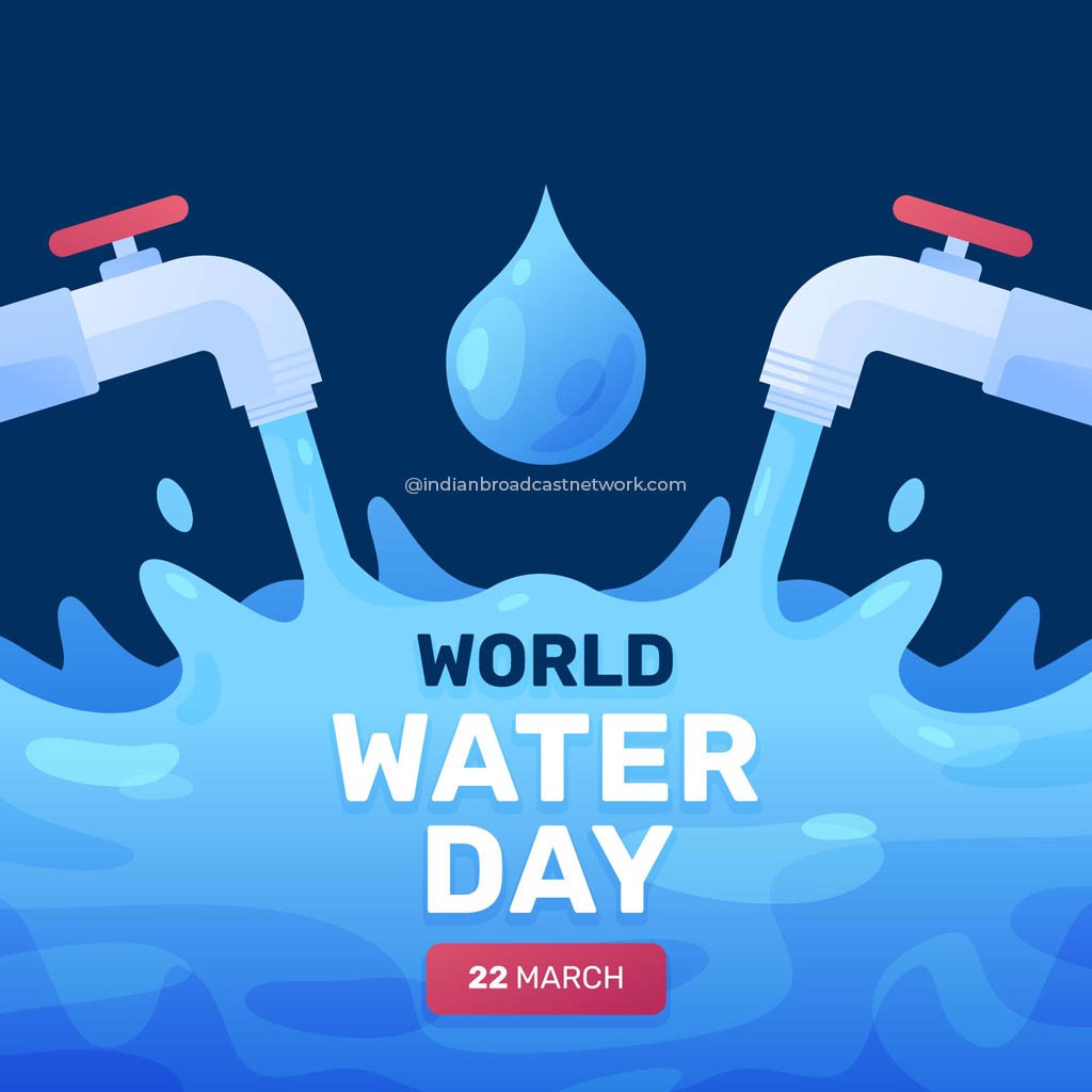 Indian Broadcast Network - World Water Day 2022