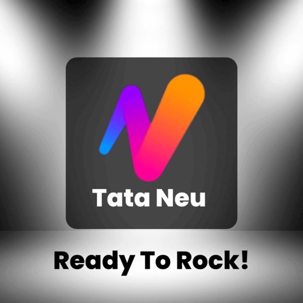 TATA NEU App – Ready to Rock! New Launch