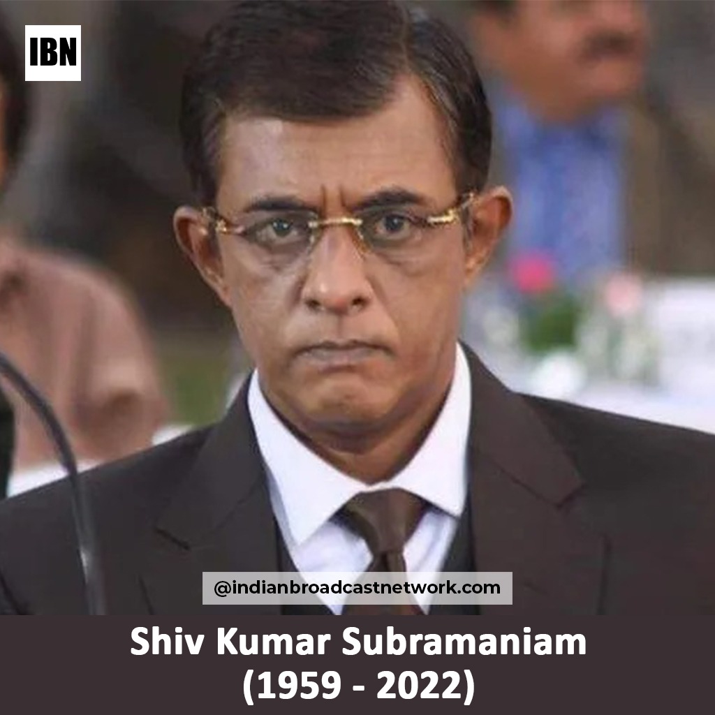 Indian Broadcast Network - Writer – Actor Shiv Kumar Subramaniam Passed Away