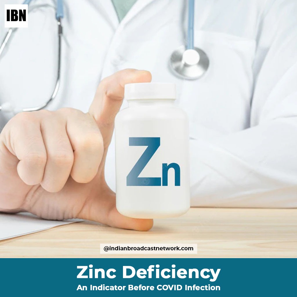 Indian Broadcast Network - Zinc Deficiency – An Indicator Before COVID Infection