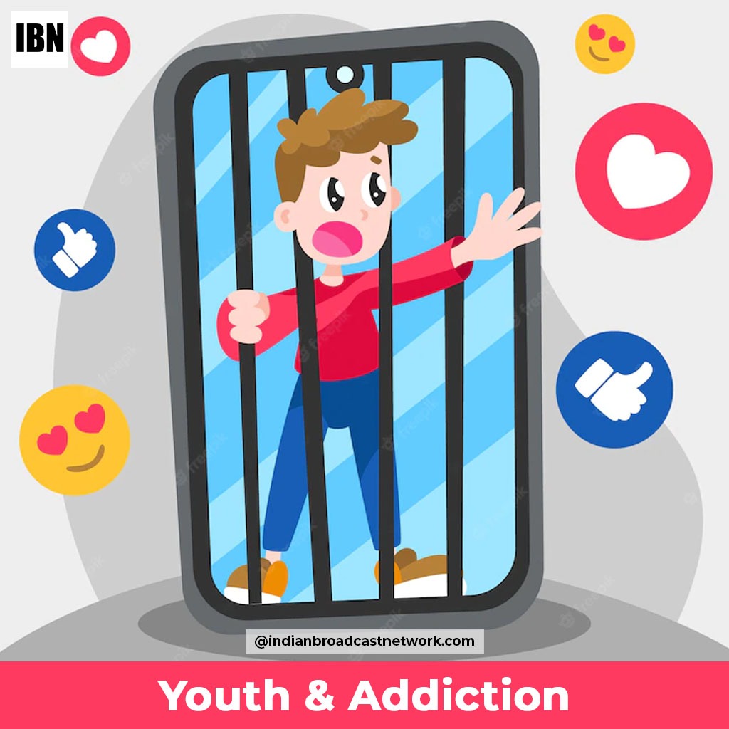 Indian Broadcast Network - Youth & Addiction – The Future of India