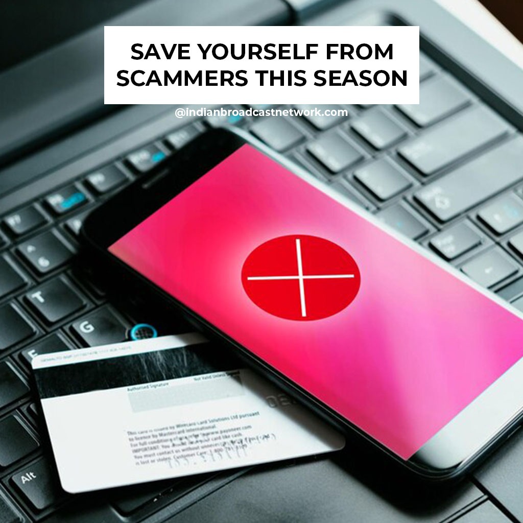 Save Yourself from Scammers This Season – High Alert !