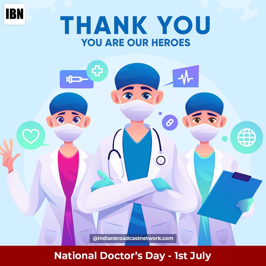 National Doctor’s Day 2022 – History, Importance and Theme - Indian Broadcast Network