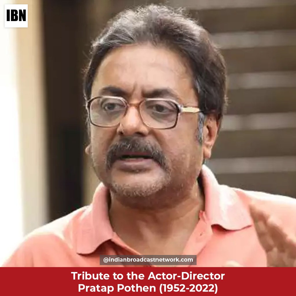 Tribute to the Actor-Director Pratap Pothen
